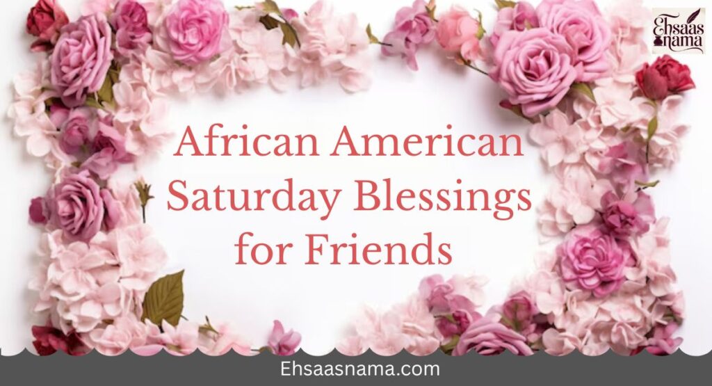 African American Saturday Blessings