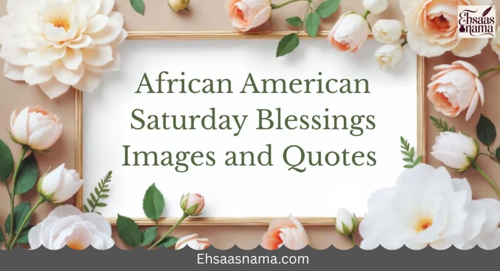 African American Saturday Blessings