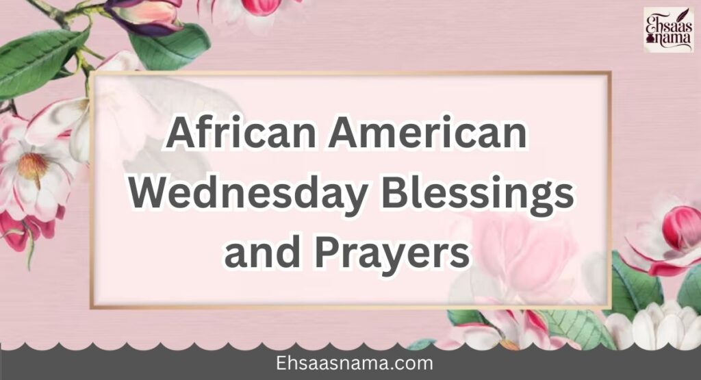 African American Wednesday Blessings