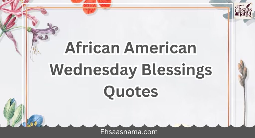 African American Wednesday Blessings