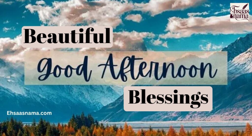 Good Afternoon Blessings