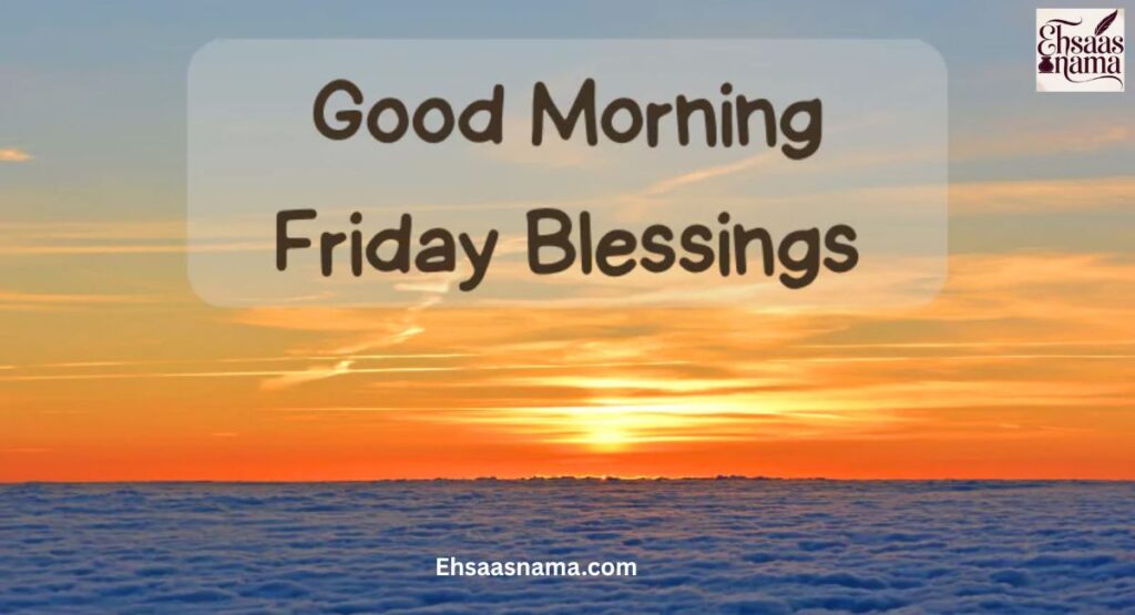 Good Morning Friday Blessings