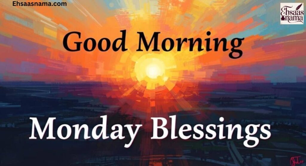 Good Morning Monday Blessings