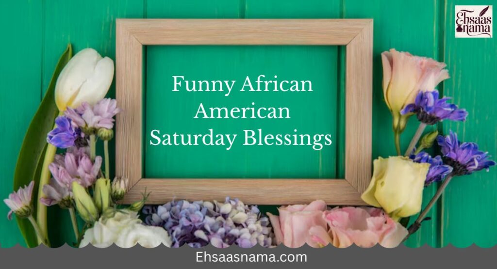 African American Saturday Blessings