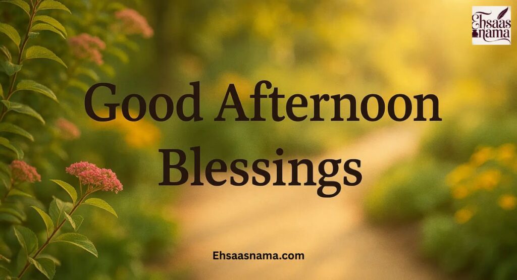 Good Afternoon Blessings