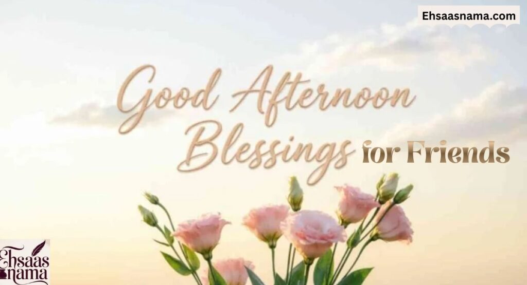 Good Afternoon Blessings