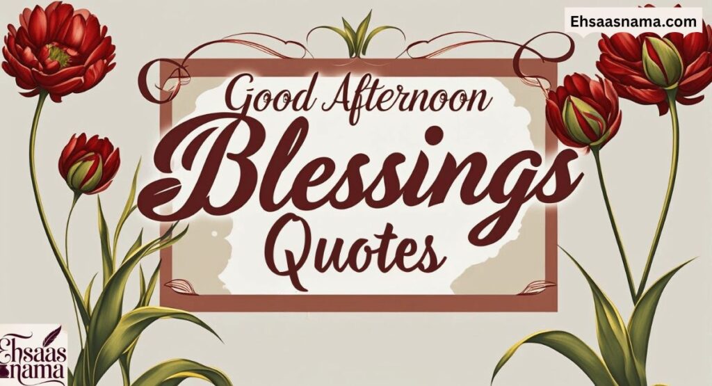 Good Afternoon Blessings