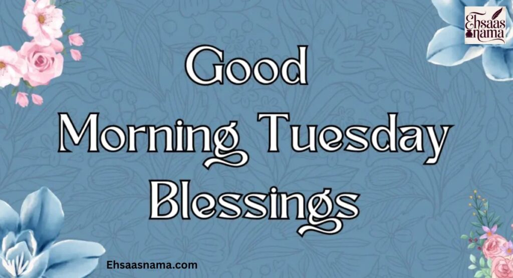 Good Morning Tuesday Blessings