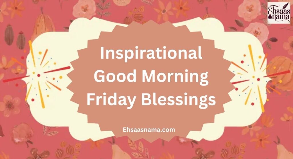 Good Morning Friday Blessings