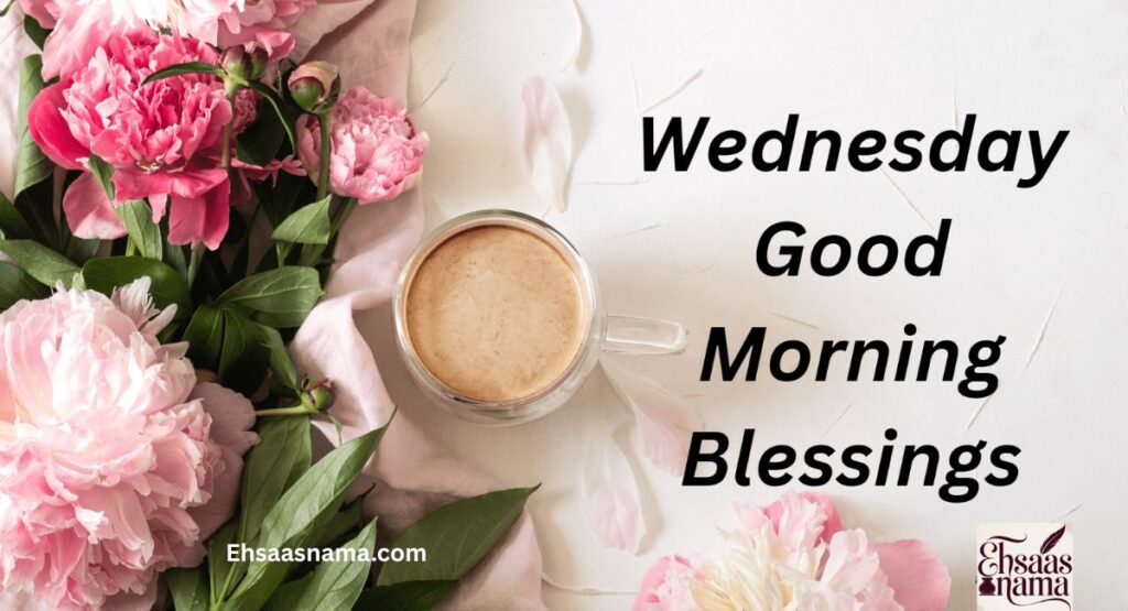 Good Morning Wednesday Blessings