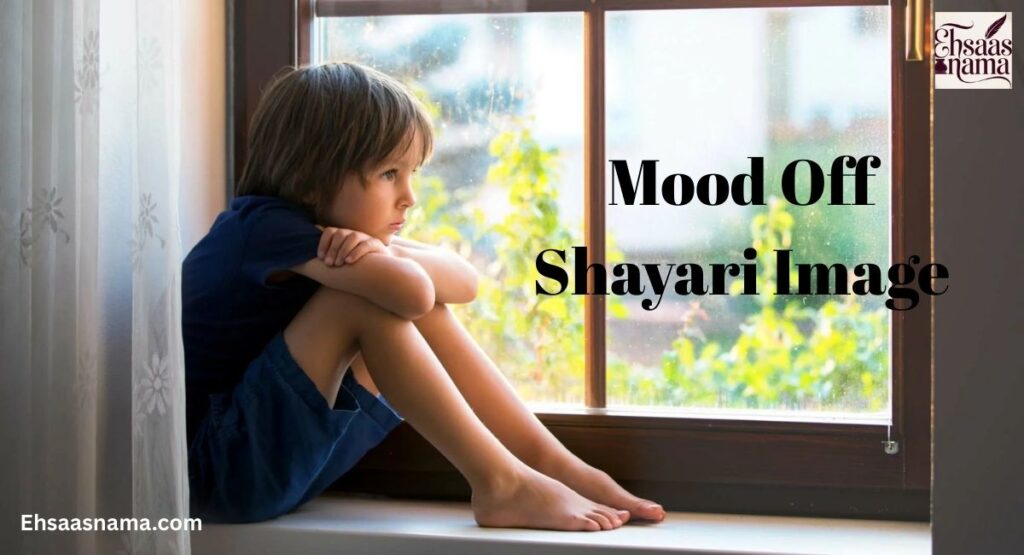 Mood Off Shayari