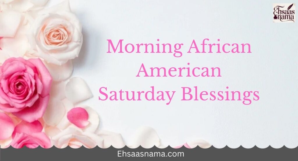 African American Saturday Blessings