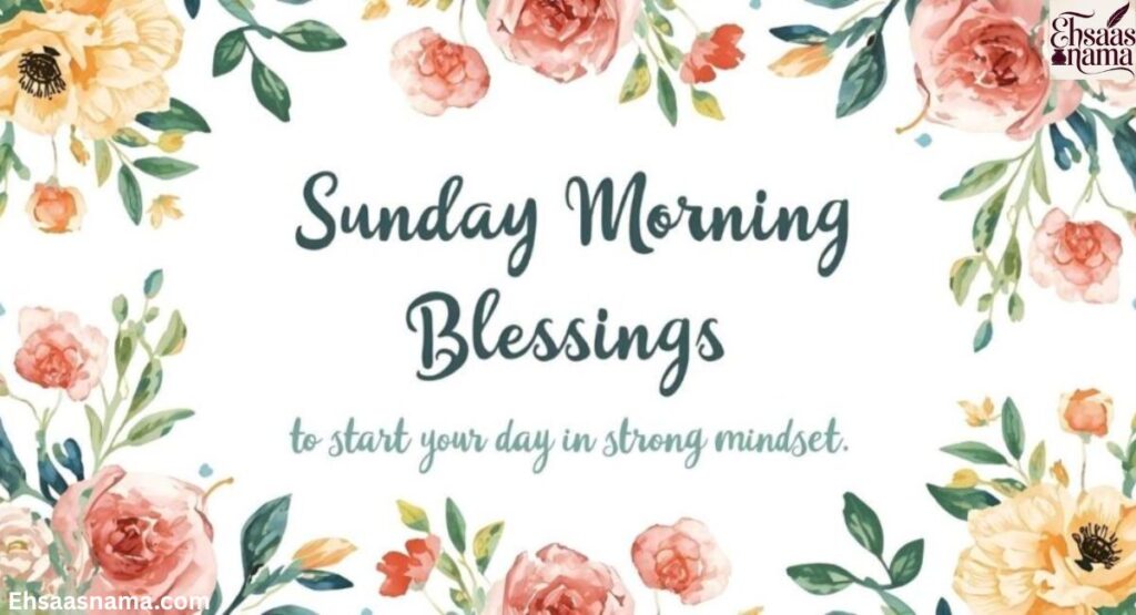 Sunday Morning Blessings