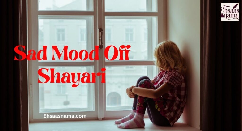 Mood Off Shayari