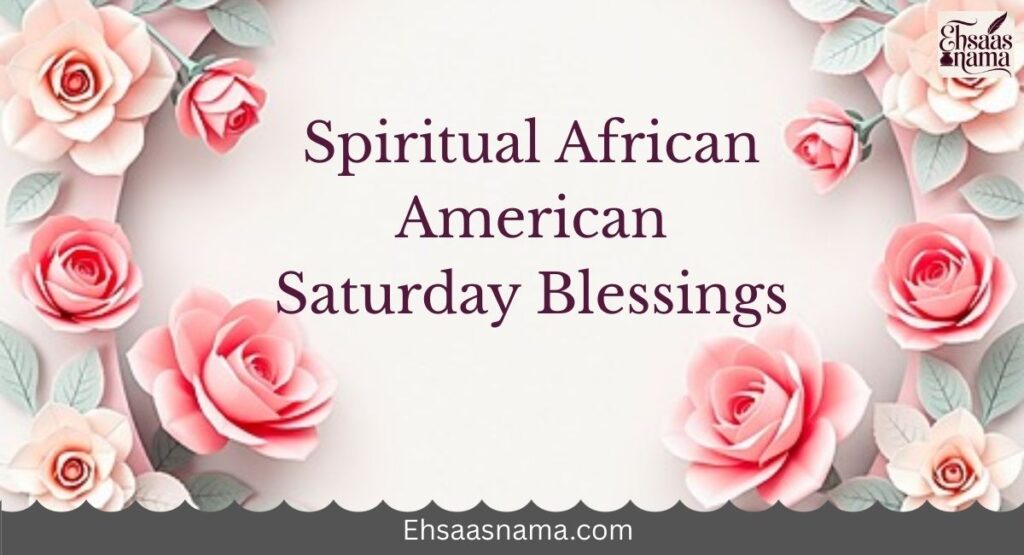 African American Saturday Blessings