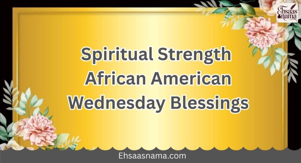 African American Wednesday Blessings
