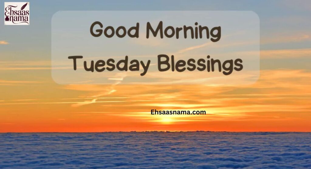 Good Morning Tuesday Blessings