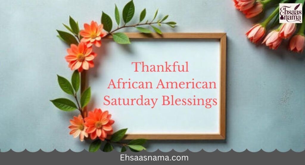 African American Saturday Blessings