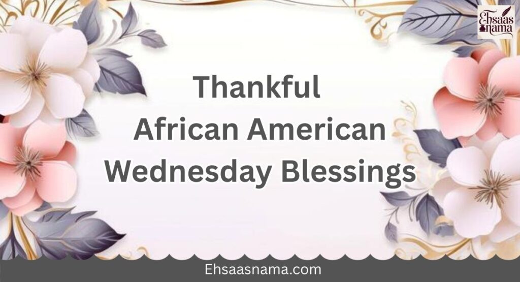 African American Wednesday Blessings
