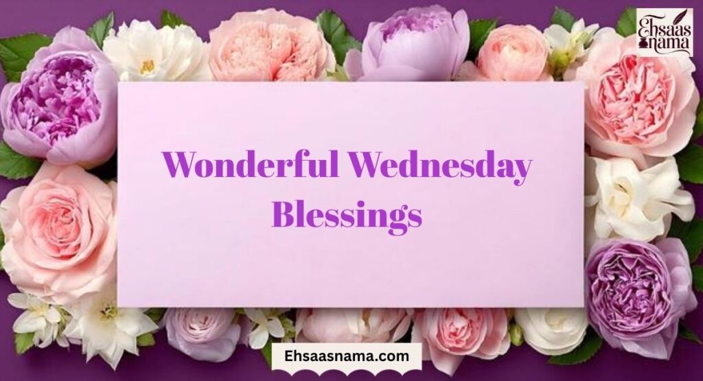 Wonderful Wednesday Blessings