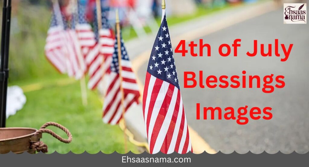 4th of July Blessings