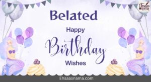 Belated Birthday Wishes