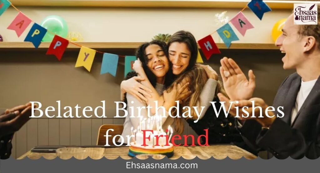 Belated Birthday Wishes