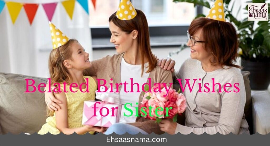 Belated Birthday Wishes