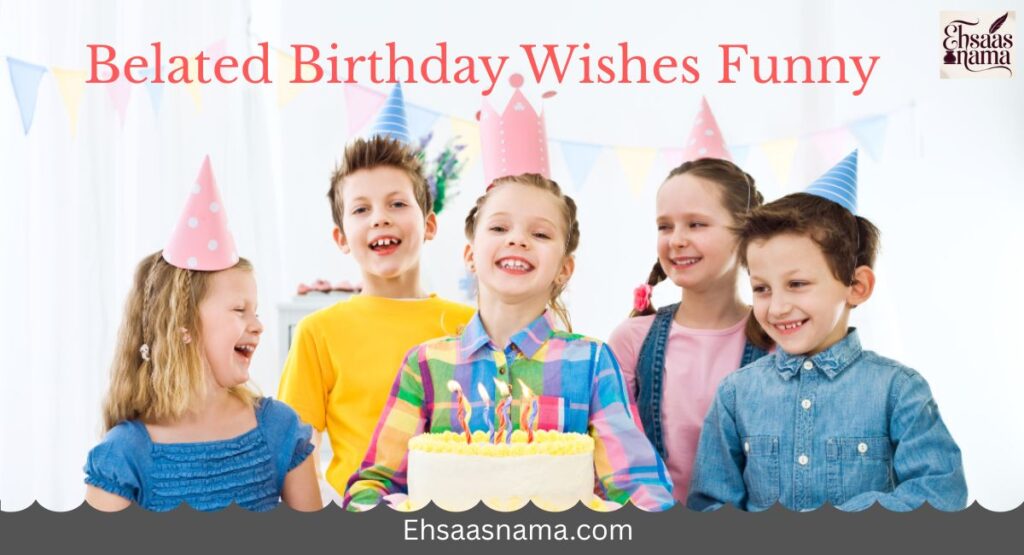 Belated Birthday Wishes