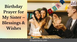Birthday Prayer for My Sister – Blessings & Wishes