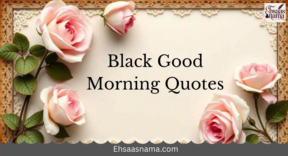 Black Good Morning Quotes