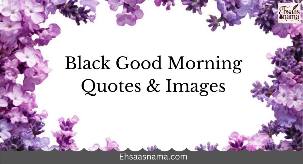 Black Good Morning Quotes