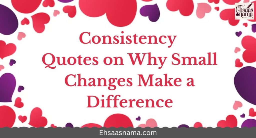 Consistency Quotes