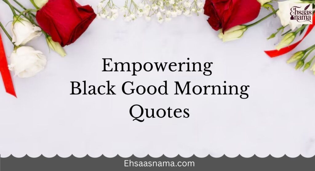Black Good Morning Quotes