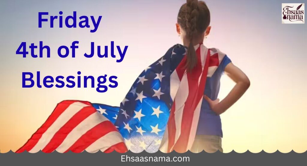 4th of July Blessings