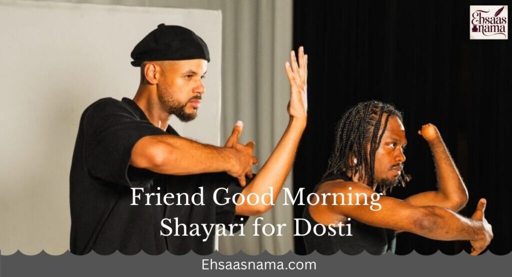 Friend Good Morning Shayari for Dosti