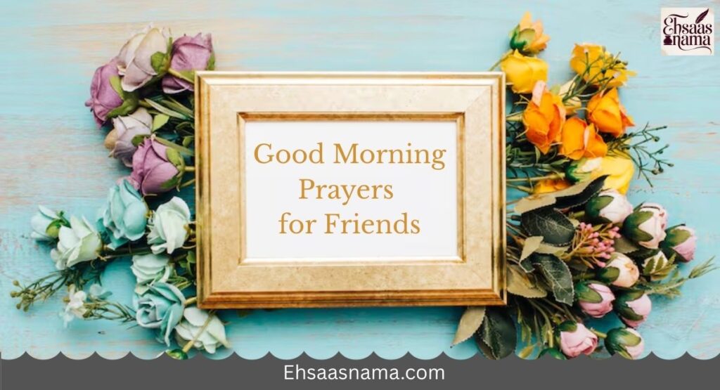 Good Morning Prayers for Friends