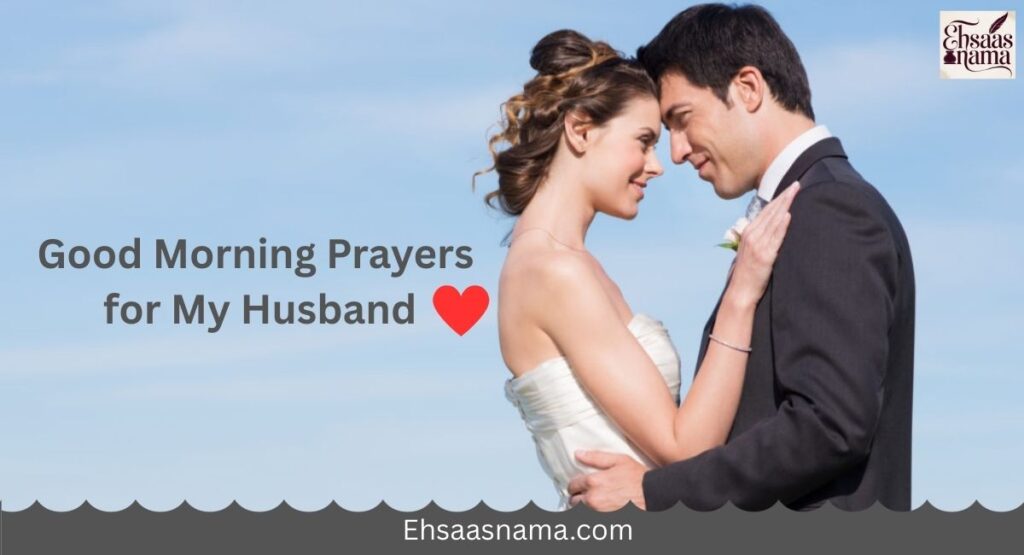 Good Morning Prayers for My Husband