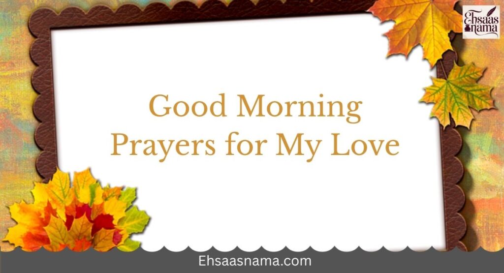 Good Morning Prayers for My Love