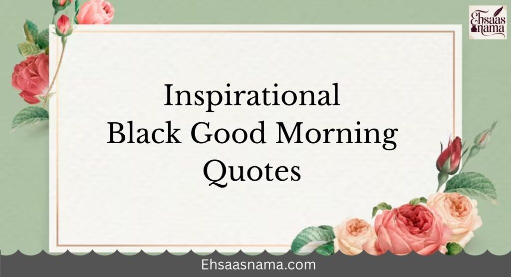 Black Good Morning Quotes