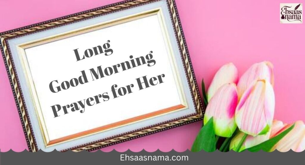 Long Good Morning Prayers for Her