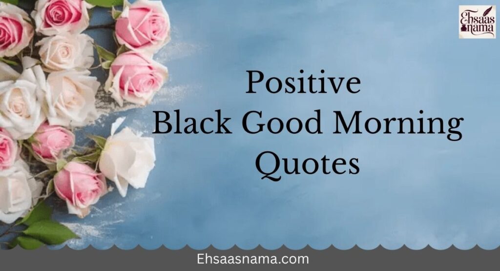 Black Good Morning Quotes