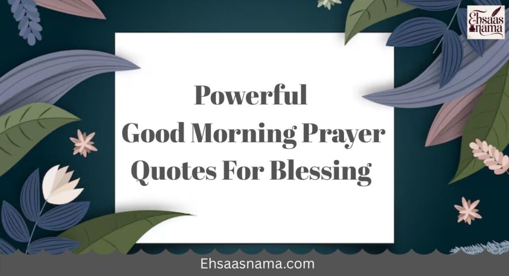 Powerful Good Morning Prayer Quotes For Blessing