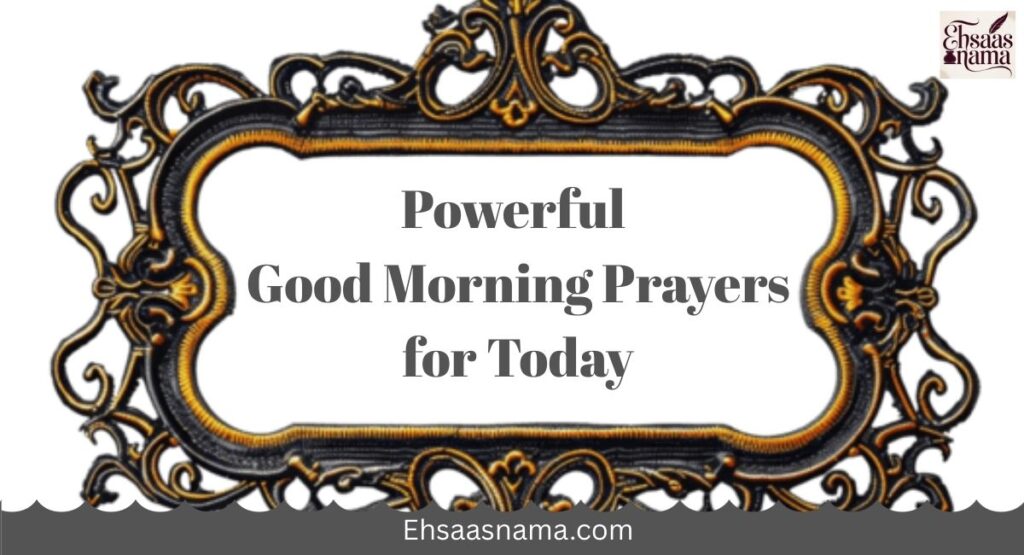 Powerful Good Morning Prayers for Today
