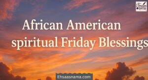 African American Spiritual Friday Blessings