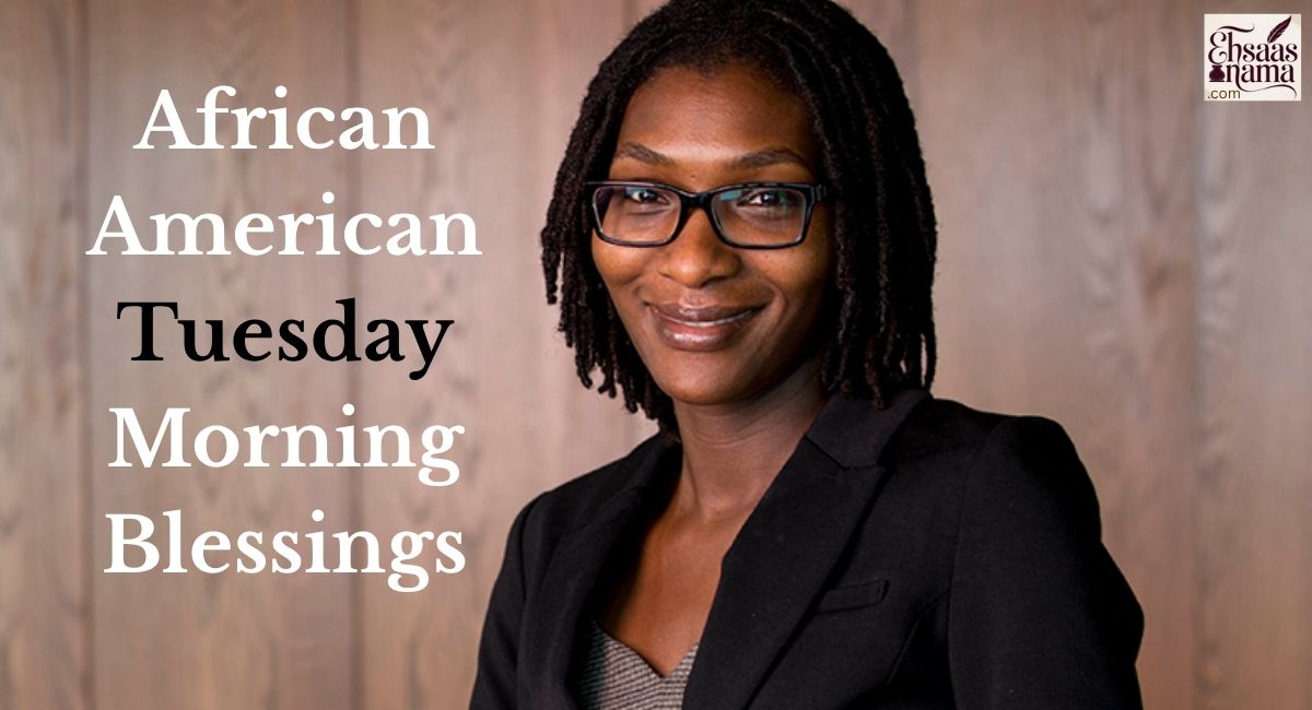African American Tuesday Morning Blessings