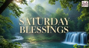 beautiful saturday blessings