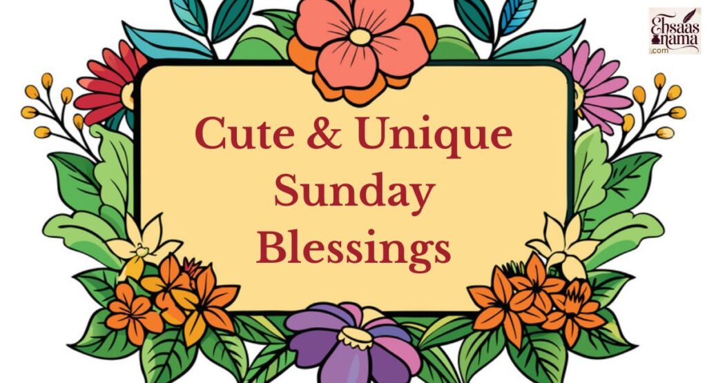 Cute & Unique Sunday Blessings