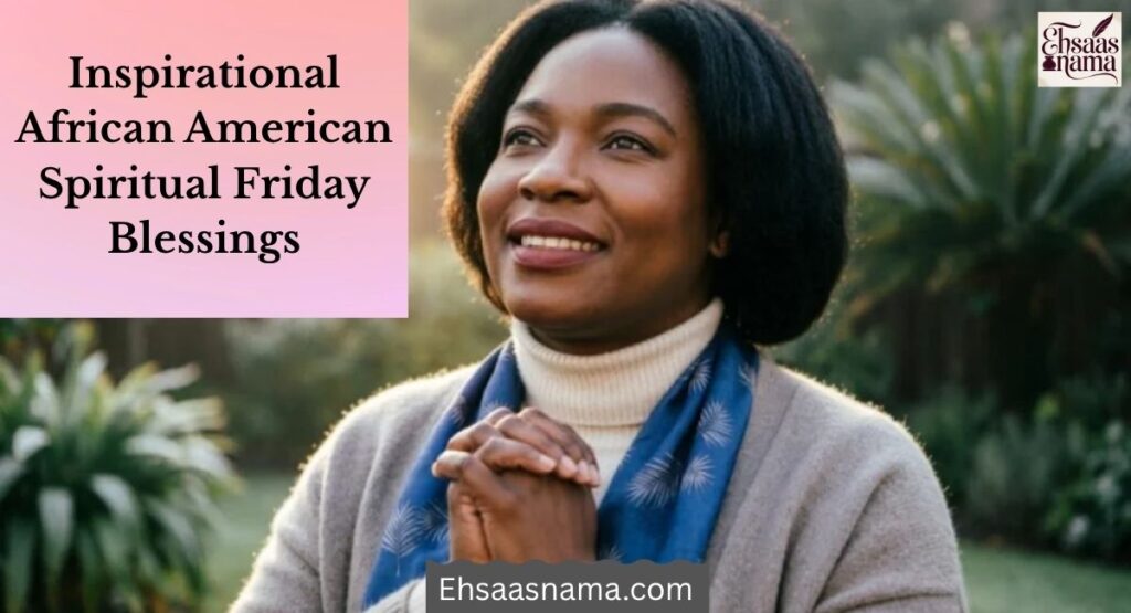 African American Spiritual Friday Blessings