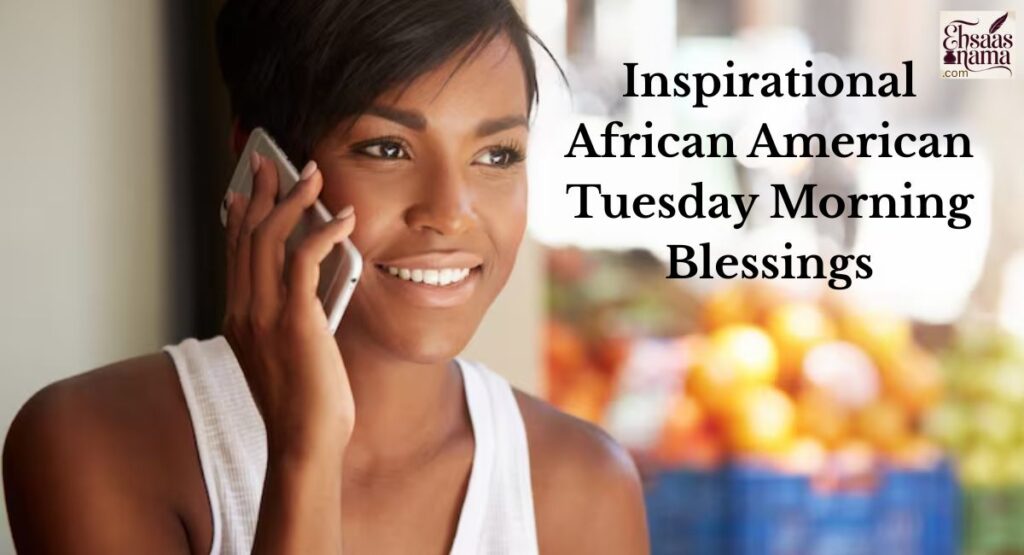 African American Tuesday Morning Blessings
